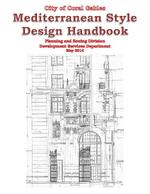 [2014-05] City of Coral Gables : Mediterranean style design handbook